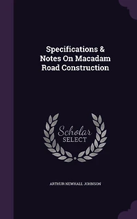 Specifications & Notes On Macadam Road Construction