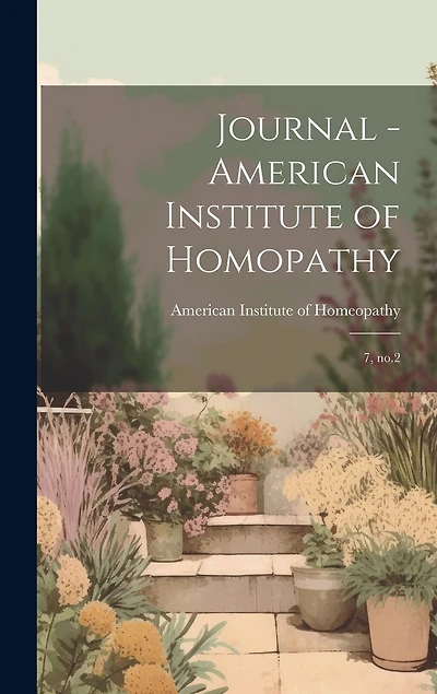 Journal - American Institute of Homopathy: 7, no.2