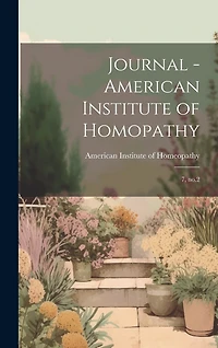 Journal - American Institute of Homopathy: 7, no.2