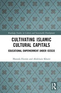 Cultivating Islamic Cultural Capitals: Educational Empowerment Under ICESCO