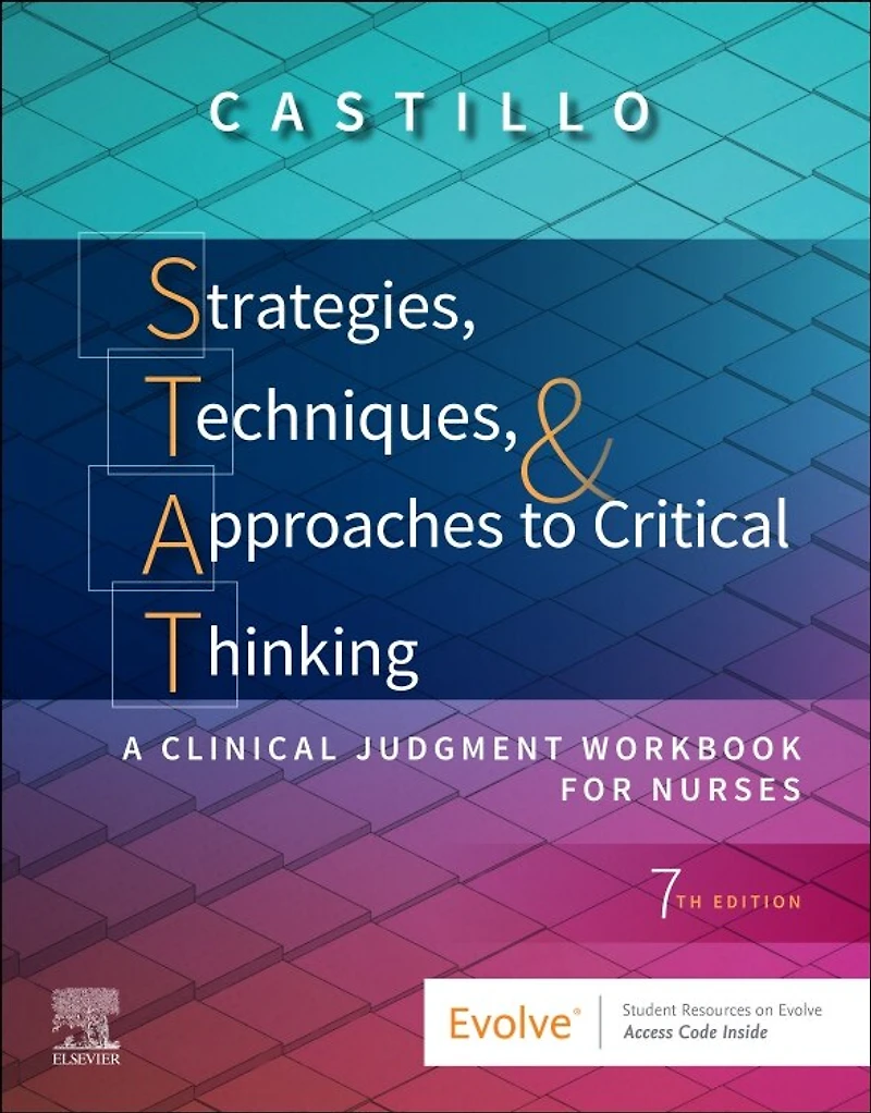 Strategies, Techniques, and Approaches to Critical Thinking: A Clinical Judgment Workbook for Nurses