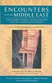 Encounters with the Middle East: True Stories of People and Culture that Help You Understand the Region