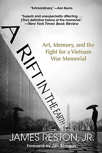 a Rift the Earth: Art, Memory, and Fight for Vietnam War Memorial