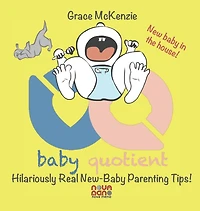 Baby Quotient - Hilariously Real New Baby Parenting Tips