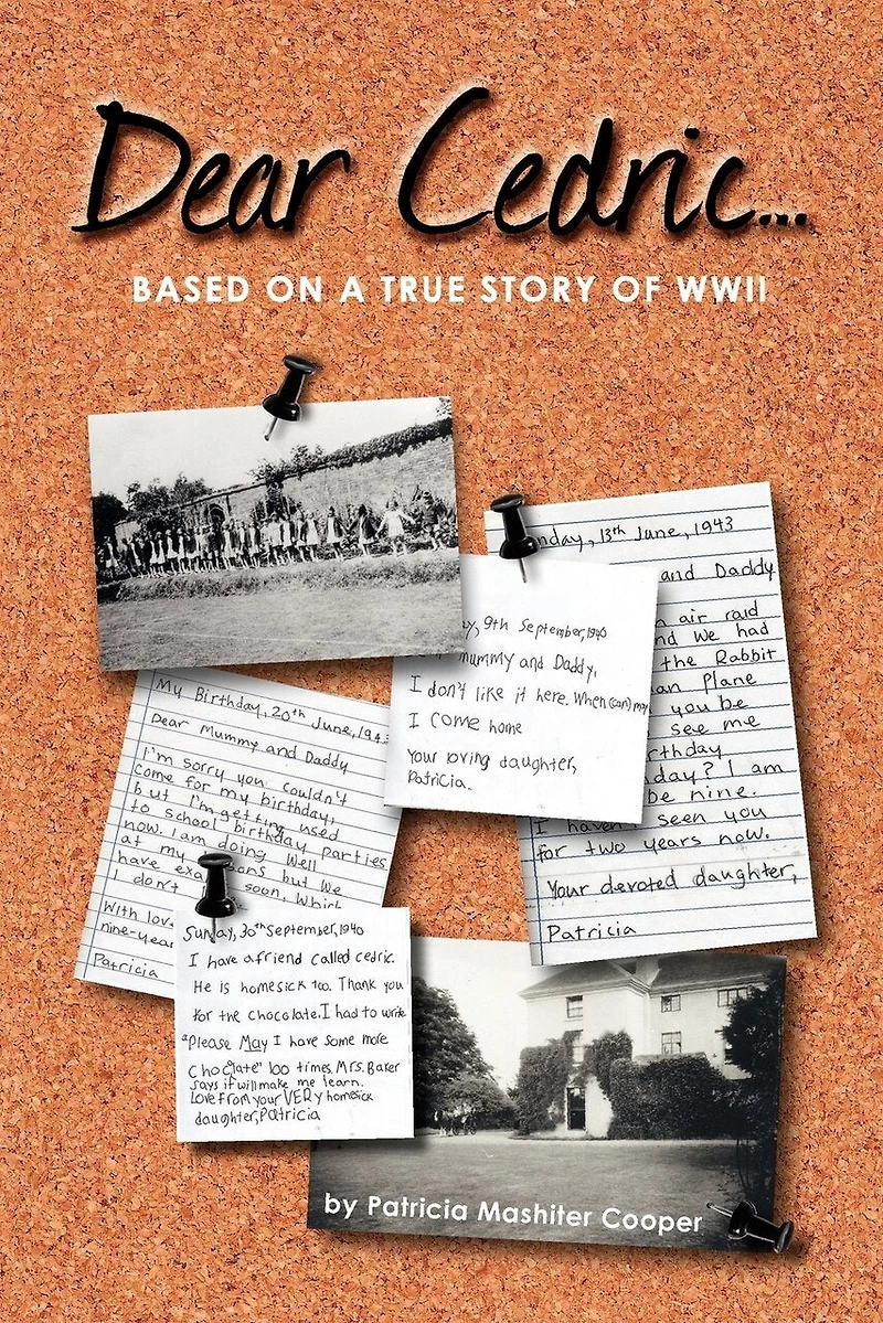 Dear Cedric . .: Based on a true story of WWII