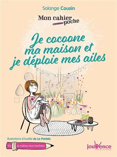 je cocoone ma maison et déploie mes ailes