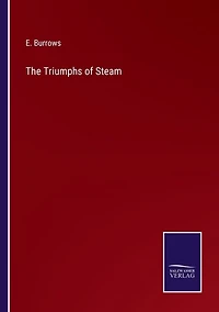 The Triumphs of Steam