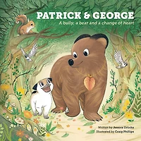 Patrick and George - A bully, a bear and a change of heart (Book 2)