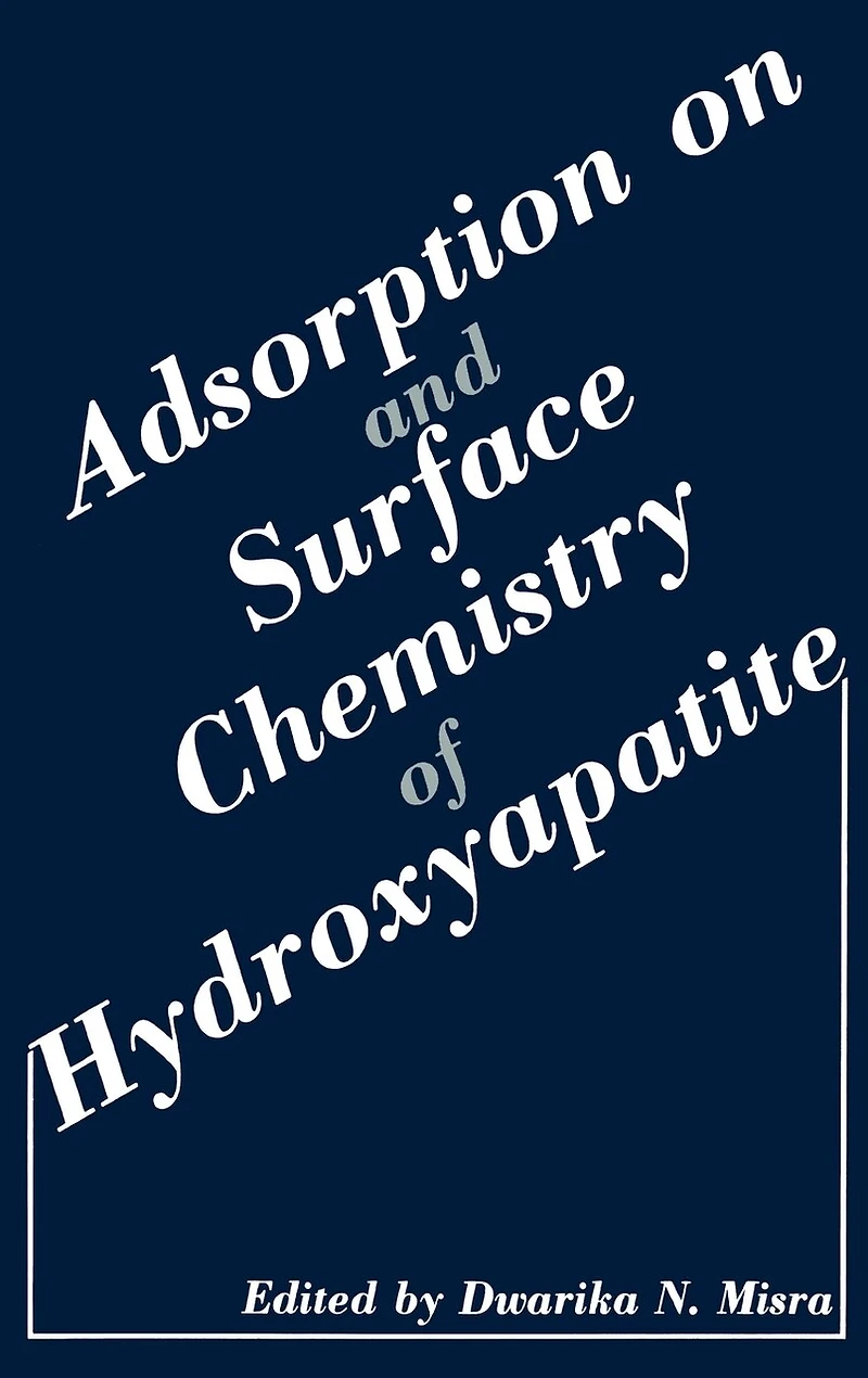 Adsorption on and Surface Chemistry of Hydroxyapatite