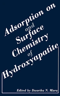 Adsorption on and Surface Chemistry of Hydroxyapatite