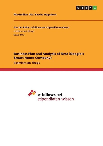 Business Plan and Analysis of Nest (Google's Smart Home Company)