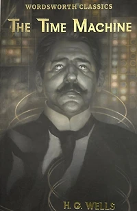 The Time Machine and Other Works