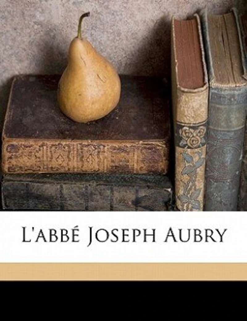 L'abbé Joseph Aubry...