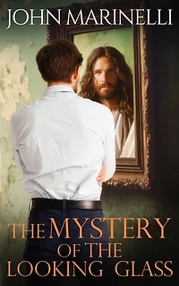 The Mystery of The Looking Glass: A Biblical Revelation