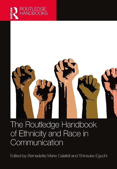 The Routledge Handbook of Ethnicity and Race Communication