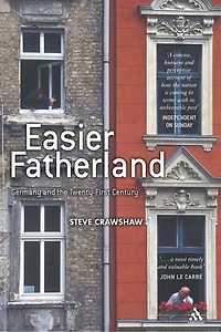 Easier Fatherland: Germany and the Twenty-First Century