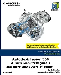 Autodesk Fusion 360: A Power Guide for Beginners and Intermediate Users (5th Edition)