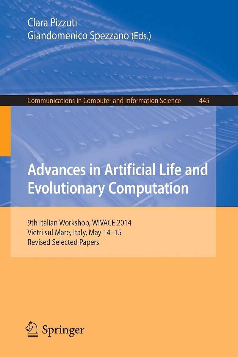 Advances Artificial Life and Evolutionary Computation: 9th Italian Workshop, WIVACE 2014, Vietri sul Mare, Italy, May 14-15, Revised Selected Papers