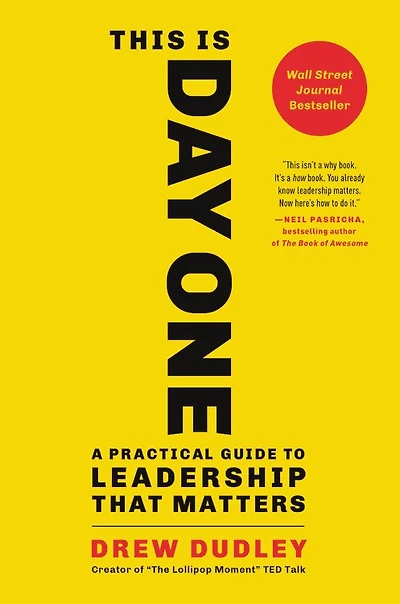This Is Day One: A Practical Guide To Leadership That Matters