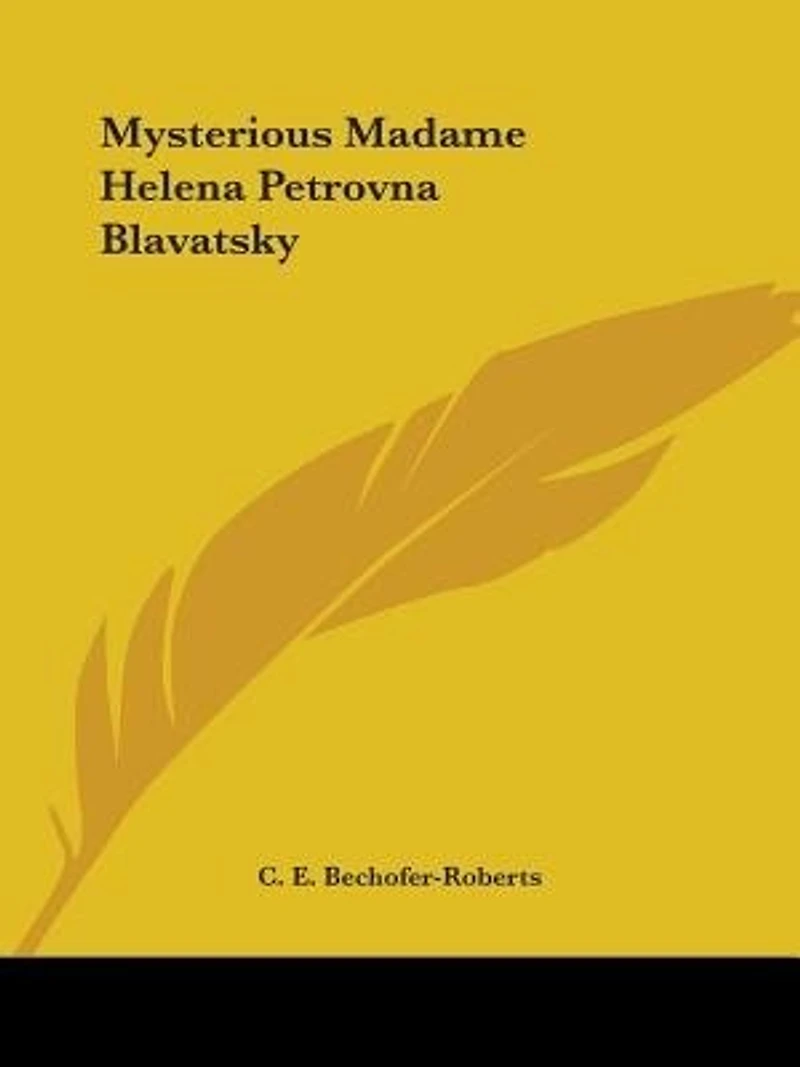 Mysterious Madame Helena Petrovna Blavatsky
