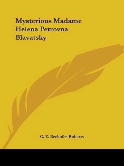 Mysterious Madame Helena Petrovna Blavatsky