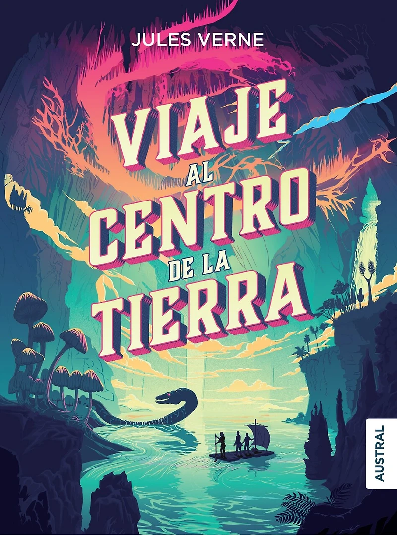Viaje al centro de la Tierra (Novela) / Journey to the Centre of the Earth (A Novel)