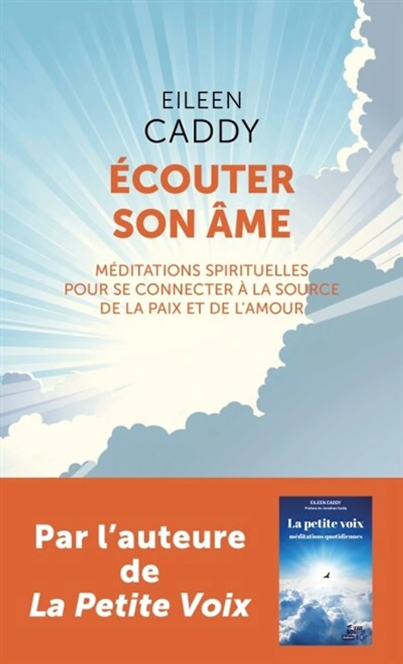 Ecouter son âme: méditations spirituelles pour se connecter à la source de paix et l'amour