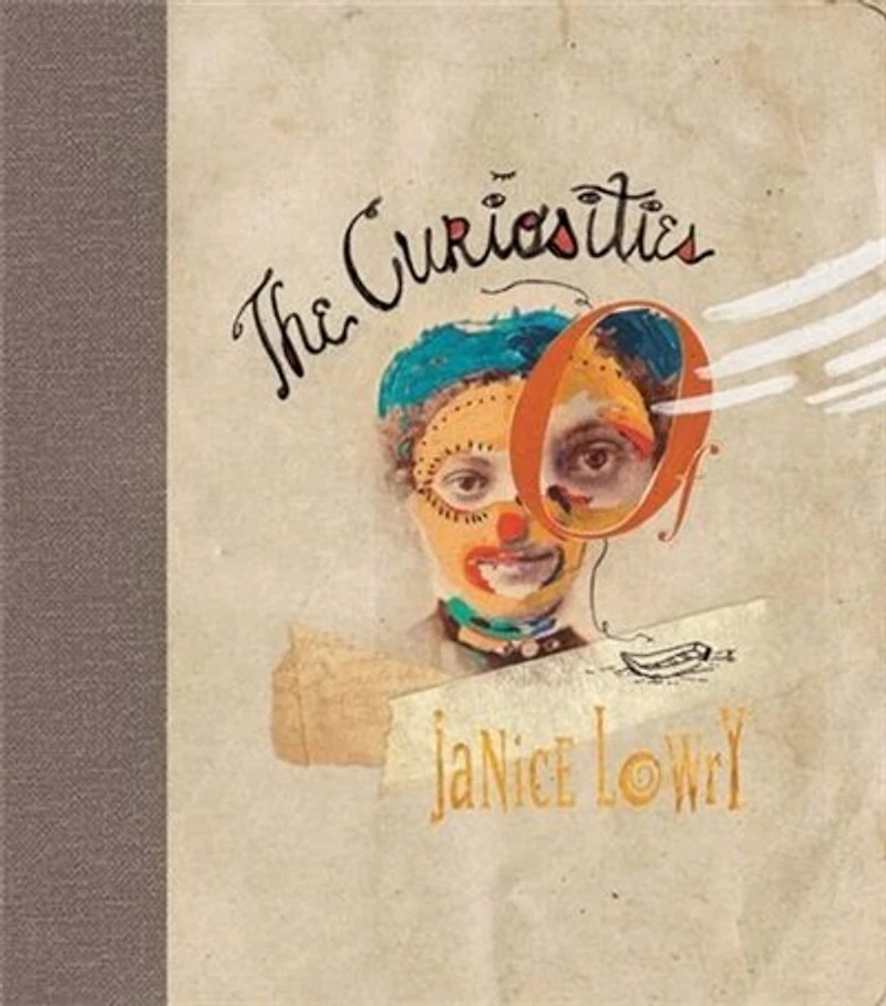 The Curiosities Of Janice Lowry