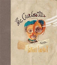 The Curiosities Of Janice Lowry