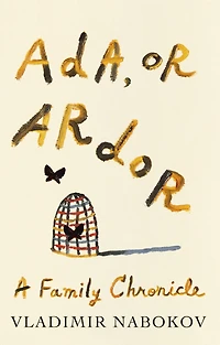 Ada, or Ardor: A Family Chronicle