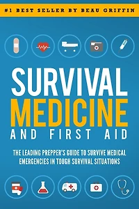 Survival Medicine & First Aid: The Leading Prepper's Guide to Survive Medical Emergencies in Tough Survival Situations