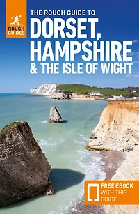 the Rough Guide to Dorset, Hampshire & Isle of Wight (Travel with Free eBook)