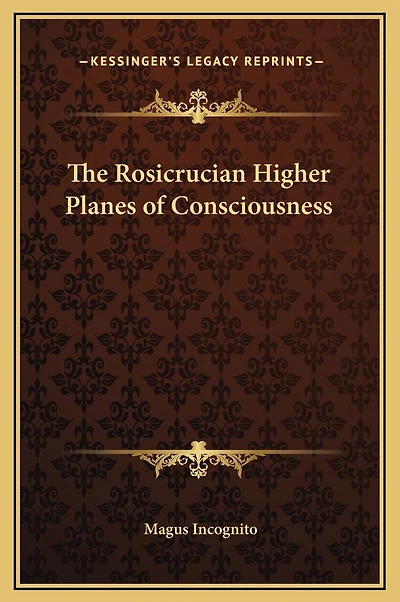 The Rosicrucian Higher Planes of Consciousness