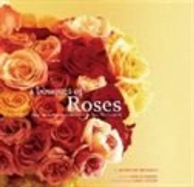 A Bouquet Of Roses: Glorious Arrangements for All Occasions