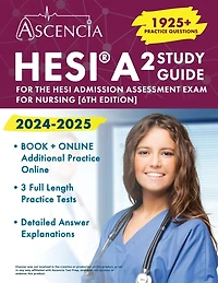 HESI A2 Study Guide 2024-2025: 1925+ Practice Questions for the HESI Admission Assessment Exam for Nursing