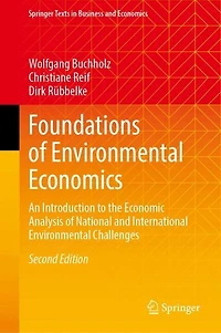 Foundations of Environmental Economics: An Introduction to the Economic Analysis National and International Challenges