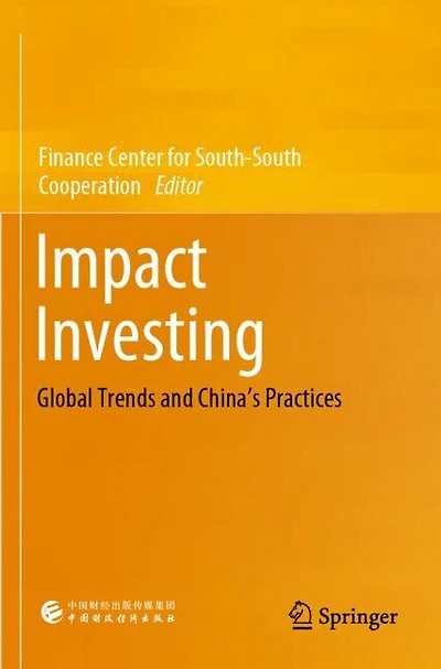 Impact Investing: Global Trends and China's Practices