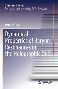 Dynamical Properties of Baryon Resonances in the Holographic QCD