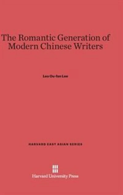 The Romantic Generation of Chinese Writers