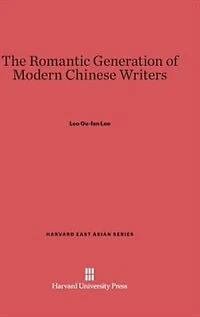 The Romantic Generation of Chinese Writers
