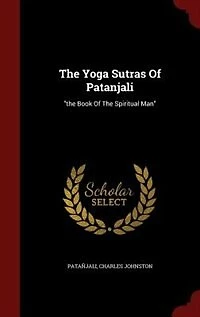 the Yoga Sutras of Patanjali: Book Spiritual Man