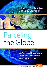 Parceling the Globe: Philosophical Explorations in Globalization, Global Behavior, and Peace