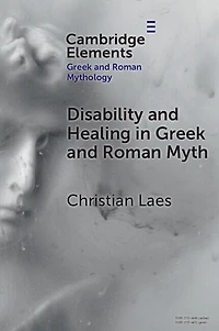 Disability and Healing Greek Roman Myth