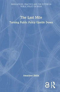 The Last Mile: Turning Public Policy Upside Down