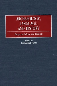 Archaeology, Language, and History: Essays on Culture and Ethnicity