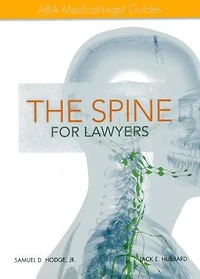ABA Medical-Legal Guides: The Spine for Lawyers