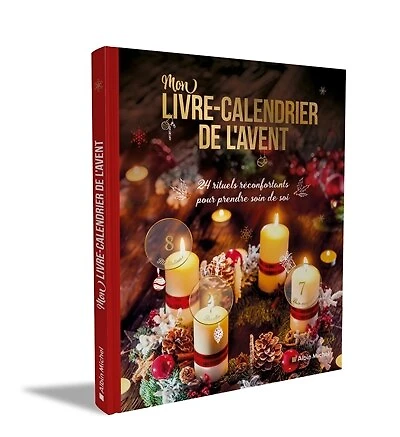 Mon livre-calendrier de l'Avent 24 rituels réconfortants pour prendre soin de soi: 24 rituels réconfortants pour prendre soin de soi