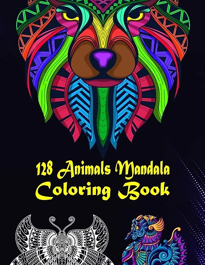 128 Animals Mandala Coloring Book: 128 Animals Gorgeous Designs to Adult Colorful pattern book with Lions, Elephants, Owls, Dogs, Cats, Tigers, and More! Tattoo Patterns And Stress Relieving Designs Animals Mandalas