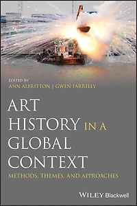 Art History a Global Context: Methods, Themes, and Approaches