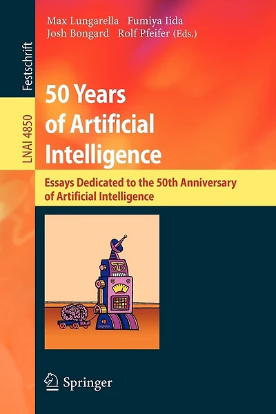 50 Years of Artificial Intelligence: Essays Dedicated to the 50th Anniversary of Artificial Intelligence